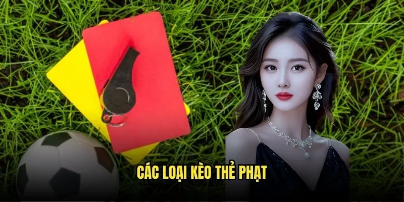 Các Loại Kèo Thẻ Phạt